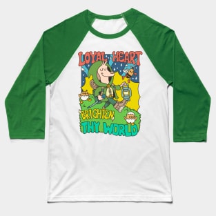 loyal heart brighten thy world Baseball T-Shirt